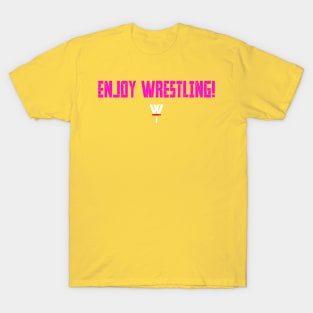 Enjoy Wrestling Elegant 2! T-Shirt